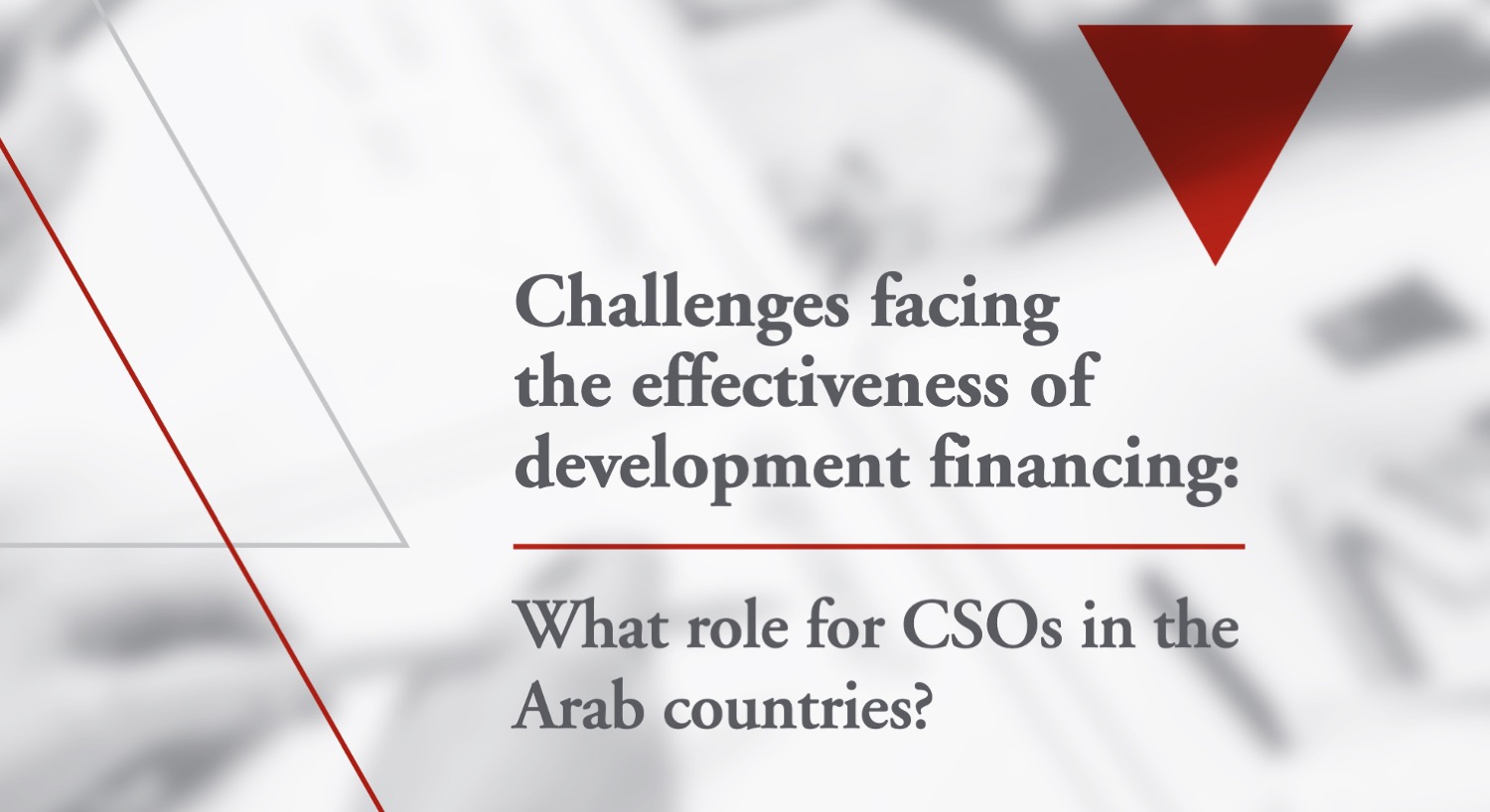 Challenges Facing the Effectiveness of Development Financing: What role for CSOs in the Arab countries?